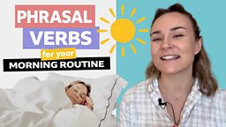 Phrasal verbs for your morning routine 