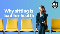 Why sitting is bad for health
