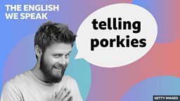 Telling porkies