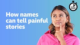 How names can tell painful stories