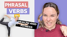 Phrasal verbs for health and fitness 