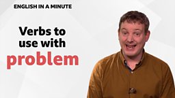 Verbs to use with 'problem'