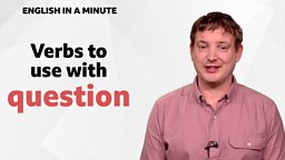 Verbs to use with 'question'