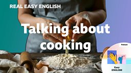 Talking about cooking