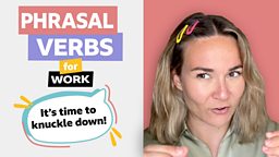 Phrasal verbs for work