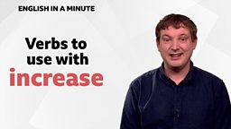 Verbs to use with 'increase'