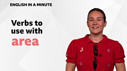 Verbs to use with 'area'