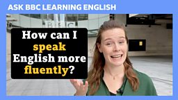 How can I speak English more fluently?