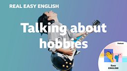 Talking about hobbies