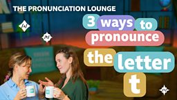 Three ways to pronounce the letter 't'