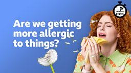 Are we getting more allergic to things?