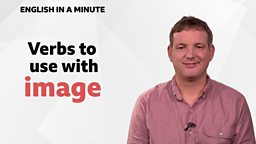 Verbs to use with 'image'