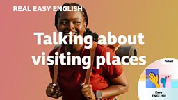 Talking about visiting places