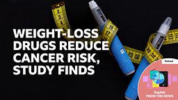 Weight-loss drugs reduce cancer risk, study finds
