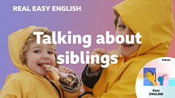 Talking about siblings
