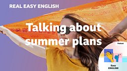 Talking about summer plans