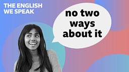 No two ways about it