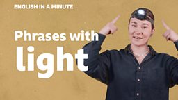 Phrases with 'light'
