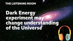 Dark Energy experiment may change understanding of the Universe