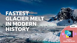 Fastest glacier melt in modern history 