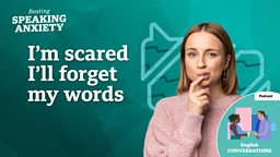 I'm scared I'll forget my words - podcast