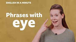 Phrases with 'eye'
