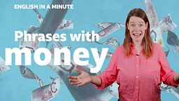 Phrases with 'money'