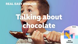 Talking about chocolate