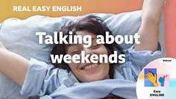 Talking about weekends