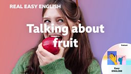 Talking about fruit
