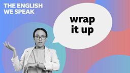 Wrap it up