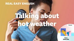Talking about hot weather