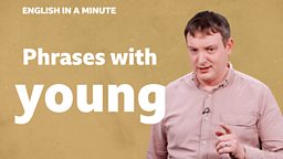 Phrases with 'young'