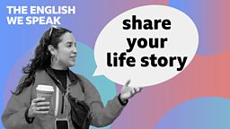 Share your life story