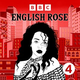 BBC Radio 4 - Limelight, English Rose - Series 1, English Rose - Episode 1: The Call of the Wild