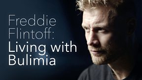 Freddie Flintoff: Living with Bulimia