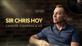 Sir Chris Hoy: Cancer, Courage and Me