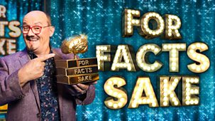 For Facts Sake - Series 1: Episode 1