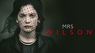 Mrs Wilson - Series 1: Episode 1