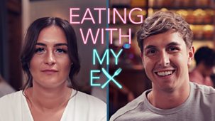 Eating With My Ex - Series 1: Episode 3