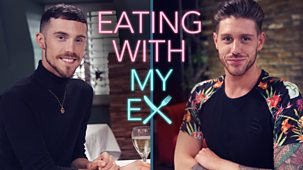Eating With My Ex - Series 1: Episode 4