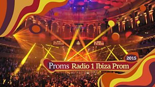 Bbc Proms - 2015: Radio 1 Ibiza Prom