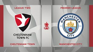 Fa Cup - 2020/21: Fourth Round: Cheltenham Town V Manchester City