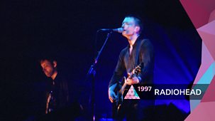 Glastonbury - Radiohead At Glastonbury 1997