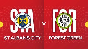 Fa Cup - 2021/22: First Round: St Albans City V Forest Green Rovers