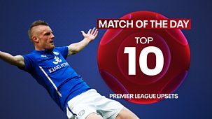 Match Of The Day Top 10 - Series 3: 6. Premier League Upsets