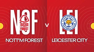 Fa Cup - 2021/22: Fourth Round: Nottingham Forest V Leicester City