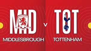 Fa Cup - 2021/22: Fifth Round: Middlesbrough V Tottenham Hotspur