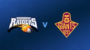 Rugby League: Challenge Cup - 2022: Sixth Round: Barrow Raiders V Huddersfield Giants