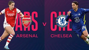 Women's Fa Cup Final - 2021/22: Semi-final: Arsenal V Chelsea